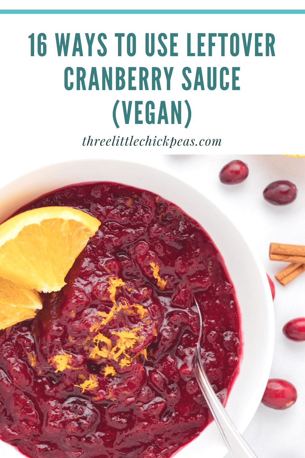 16 Vegan Ways to Use Leftover Cranberry Sauce - Three Little Chickpeas