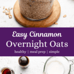 Cinnamon overnight oats in a glass jar with cinnamon sticks and a photo of the ingredients.