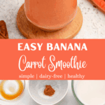 A banana carrot smoothie in a glass with a straw and shredded coconut on top and another image of the ingredients for the smoothie.