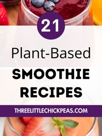 Plant-based smoothie recipes with a collage of 2 photos of vegan smoothies.