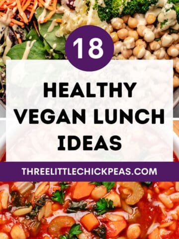 18 vegan lunch ideas with a photo of a Buddha bowl and a photo of soup.