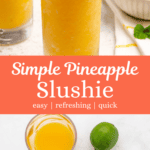 A pineapple slushie in a glass with a lime wheel, a mint sprig, and a straw. Another photo of orange juice, a lime, frozen pineapple, and coconut water.